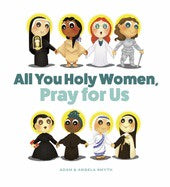 All You Holy Women, Pray for Us Online