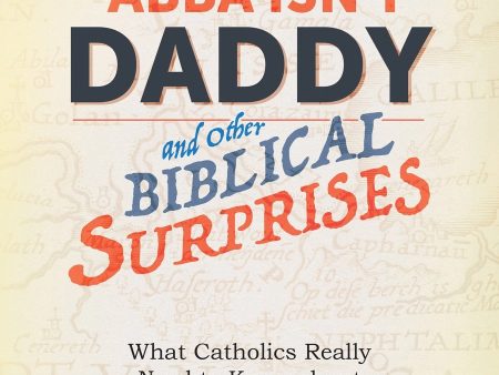 Abba Isn t Daddy and Other Biblical Surprises For Discount