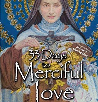 33 Days to Merciful Love: A Do-It-Yourself Retreat in Preparation for Divine Mercy Consecration Online Sale