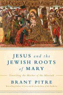 Jesus And The Jewish Roots Of Mary Discount