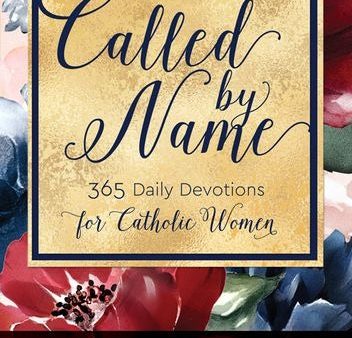 Called By Name 365 Daily Devotions for Catholic Women Hot on Sale