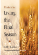 Wisdom for Living the Final Season Online Hot Sale