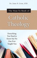 The How To Book Of Catholic Theology For Sale