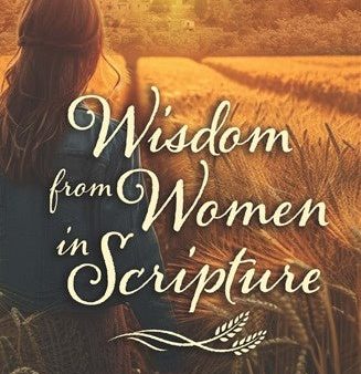 Wisdom From Women In Scripture Cheap