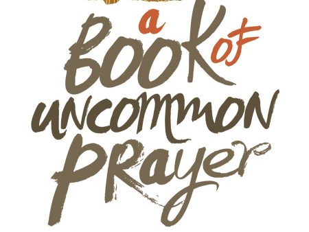 A Book of Uncommon Prayer Online now